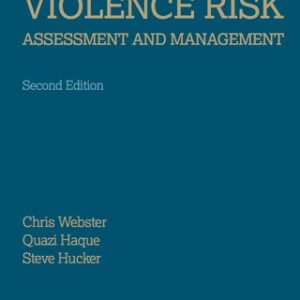 Violence Risk - Assessment and Management: Advances Through Structured Professional Judgement and Sequential Redirections 2nd Edition - Original PDF