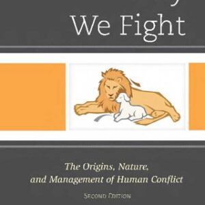 Why We Fight The Origins, Nature, and Management of Human Conflict, 2nd Edition - Original PDF