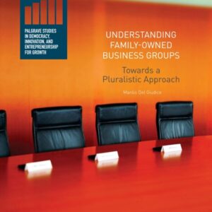 Understanding Family-Owned Business Groups Towards a Pluralistic Approach - Original PDF