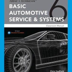 Today's Technician: Basic Automotive Service and Systems, Classroom Manual and Shop Manual 6th Edition - Original PDF