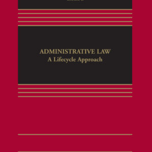 Administrative Law A Lifecycle Approach [Connected eBook with Study Center] - Original PDF