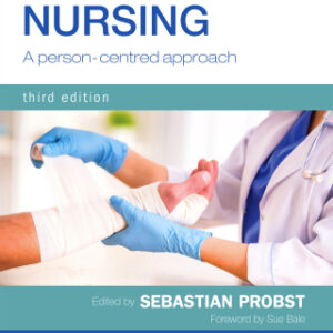 Wound Care Nursing: A Person-Centred Approach 3rd Edition - Original PDF