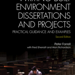 Writing Built Environment Dissertations and Projects: Practical Guidance and Examples 2nd Edition - Original PDF