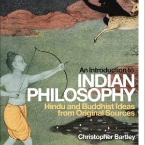 An Introduction to Indian Philosophy Hindu and Buddhist Ideas from Original Sources 2nd Edition - Original PDF