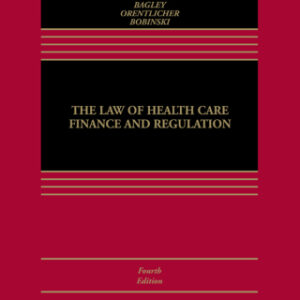 The Law of Health Care Finance and Regulation 4th Edition - Original PDF