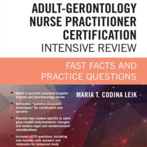 Adult-Gerontology Nurse Practitioner Certification Intensive Review: Fast Facts and Practice Questions 3rd Edition - Original PDF