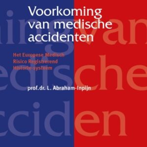 Voorkoming van medische accidenten 3rd Edition Het Europese Medisch Risico Registrerend Historie-systeem - Original PDF