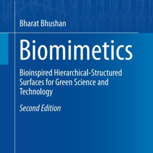 Biomimetics 2nd Edition Bioinspired Hierarchical-Structured Surfaces for Green Science and Technology - Original PDF