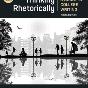 Thinking Rhetorically 9th Edition A Guide to College Writing - Original PDF