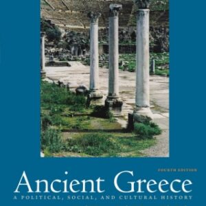 Ancient Greece: A Political, Social, and Cultural History 4th Edition - Original PDF