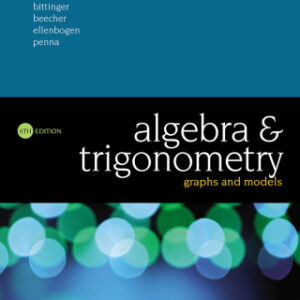 Algebra and Trigonometry: Graphs and Models 6th Edition - Original PDF