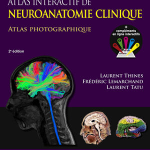 Atlas interactif de neuroanatomie clinique: Atlas photographique Compléments interactifs 2nd Edition - Original PDF