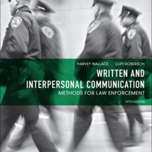 Written and Interpersonal Communication: Methods for Law Enforcement 5th Edition - Original PDF