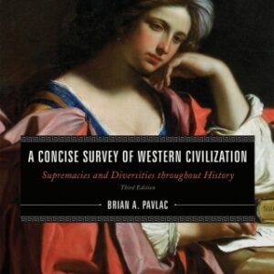 A Concise Survey of Western Civilization Supremacies and Diversities throughout History 3rd Edition - Original PDF