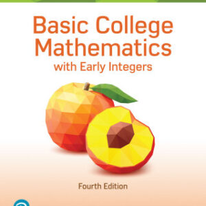 Basic College Mathematics with Early Integers 4th Edition - Original PDF