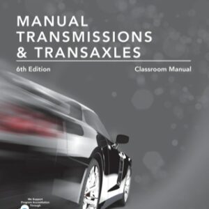 Today's Technician: Manual Transmissions and Transaxles Classroom Manual and Shop Manual 6th Edition - Original PDF