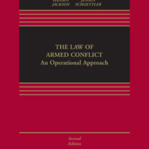 The Law of Armed Conflict An Operational Approach, 2nd Edition - Original PDF