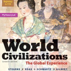 World Civilizations: The Global Experience, Volume 1 7th Edition - Original PDF