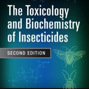 The Toxicology and Biochemistry of Insecticides 2nd Edition - Original PDF