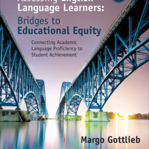 Assessing English Language Learners: Bridges to Educational Equity Connecting Academic Language Proficiency to Student Achievement, 2nd Edition - Original PDF