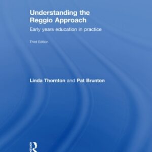 Understanding the Reggio Approach Early years education in practice, 3rd Edition - Original PDF