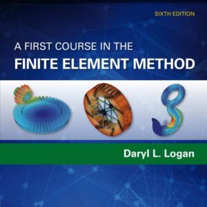 A First Course in the Finite Element Method, SI Edition 6th Edition - Original PDF