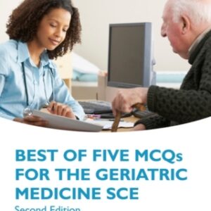 Best of Five MCQs for the Geriatric Medicine SCE 2nd Edition - Original PDF