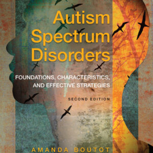 Autism Spectrum Disorders: Foundations, Characteristics, and Effective Strategies 2nd Edition 2nd Edition - Original PDF