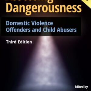 Assessing Dangerousness Domestic Violence Offenders and Child Abusers, Third Edition - Original PDF