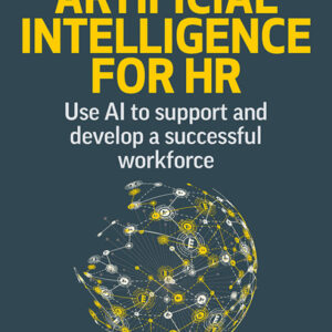 Artificial Intelligence for HR 2nd Edition Use AI to Support and Develop a Successful Workforce - Original PDF