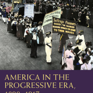 America in the Progressive Era, 1890–1917 2nd Edition - Original PDF