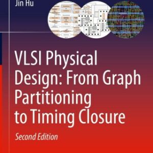 VLSI Physical Design: From Graph Partitioning to Timing Closure 2nd Edition - Original PDF