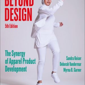 Beyond Design: The Synergy of Apparel Product Development 5th Edition - Original PDF