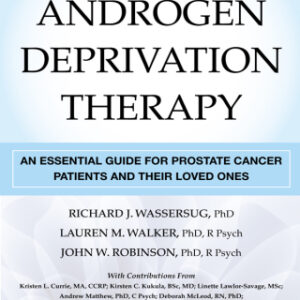 Androgen Deprivation Therapy: An Essential Guide for Prostate Cancer Patients and Their Loved Ones 2nd Edition - Original PDF