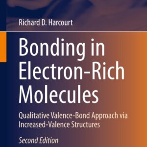 Bonding in Electron-Rich Molecules 2nd Edition Qualitative Valence-Bond Approach via Increased-Valence Structures - Original PDF