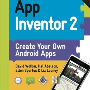 App Inventor 2 Create Your Own Android Apps, 2nd Edition - Original PDF