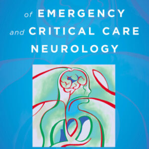 The Practice of Emergency and Critical Care Neurology 2nd Edition - Original PDF