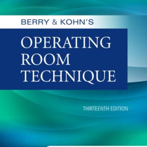 Berry & Kohn's Operating Room Technique 13th Edition - Original PDF