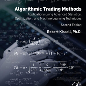 Algorithmic Trading Methods 2nd Edition Applications Using Advanced Statistics, Optimization, and Machine Learning Techniques - Original PDF