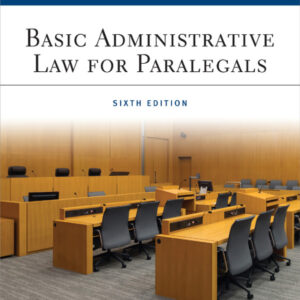 Basic Administrative Law for Paralegals 6th Edition - Original PDF