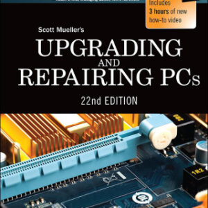 Upgrading and Repairing PCs 22nd Edition - Original PDF