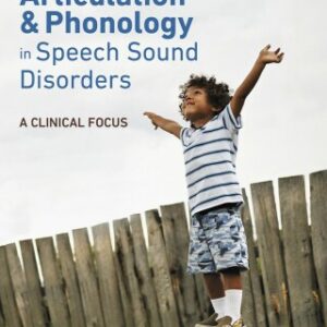 Articulation and Phonology in Speech Sound Disorders 6th Edition A Clinical Focus - Original PDF