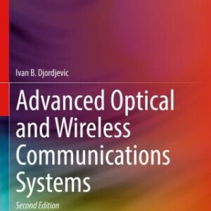 Advanced Optical and Wireless Communications Systems 2nd Edition - Original PDF