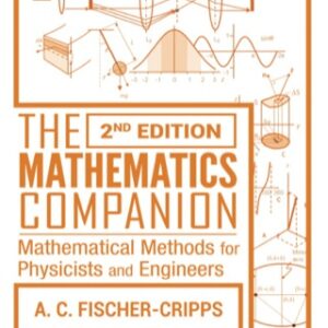 The Mathematics Companion Mathematical Methods for Physicists and Engineers, 2nd Edition - Original PDF