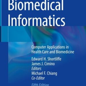 Biomedical Informatics 5th Edition Computer Applications in Health Care and Biomedicine - Original PDF