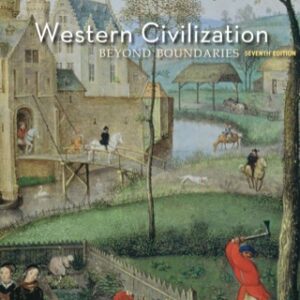 Western Civilization: Beyond Boundaries, Volume I: to 1715 7th Edition - Original PDF