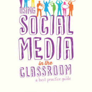 Using Social Media in the Classroom A Best Practice Guide, 2nd Edition - Original PDF