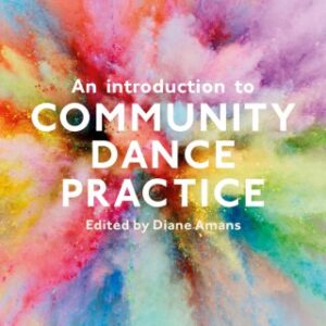 An Introduction to Community Dance Practice 2nd Edition - Original PDF