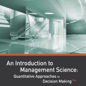 An Introduction to Management Science: Quantitative Approaches to Decision Making 14th Edition - Original PDF