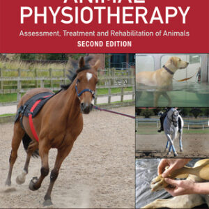 Animal Physiotherapy: Assessment, Treatment and Rehabilitation of Animals 2nd Edition - Original PDF